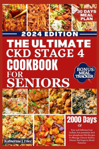 Ultimate Ckd Stage 4 Cookbook for Seniors