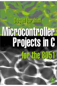 Microcontroller Projects in C for the 8051