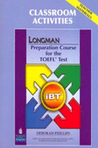 Longman Preparation Course for the TOEFL Test: iBT: Classroom Activities
