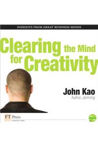 Clearing the Mind for Creativity