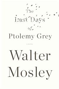 The Last Days of Ptolemy Grey