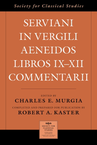 Serviani in Vergili Aeneidos Libros IX-XII Commentarii