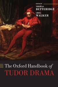 Oxford Handbook of Tudor Drama