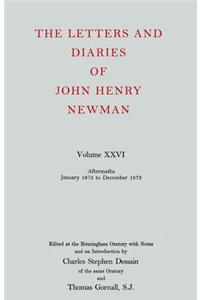 The Letters and Diaries of John Henry Newman: Volume XXVI: Aftermaths, January 1872 to December 1873