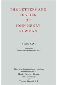 The Letters and Diaries of John Henry Newman: Volume XXVI: Aftermaths, January 1872 to December 1873