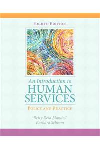 Introduction to Human Services: Policy and Practice, an with Myhelpinglab with Etext -- Access Card Package