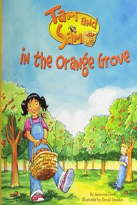 Reading 2007 Kindergarten Student Reader Grade K Unit 2 Lesson 2 on Level: Tam and Sam in the Orange Grove