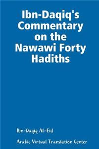 Ibn-Daqiq's Commentary on the Nawawi Forty Hadiths