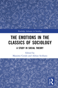 Emotions in the Classics of Sociology