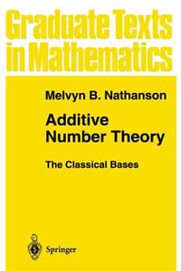 Additive Number Theory the Classical Bases