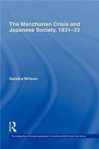 The Manchurian Crisis and Japanese Society, 1931-33