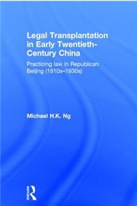 Legal Transplantation in Early Twentieth-Century China