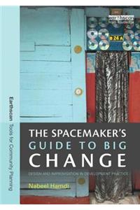 The Spacemaker's Guide to Big Change