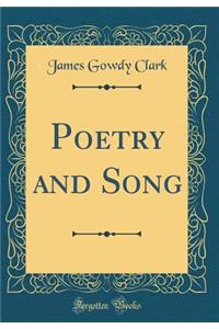Poetry and Song (Classic Reprint)