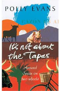 It's Not about the Tapas