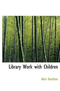 Library Work with Children