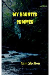 My Haunted Summer