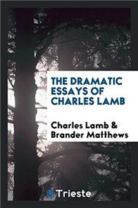 Dramatic Essays of Charles Lamb