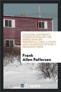 Columbia University. Studies in English. the Middle English Penitential Lyric