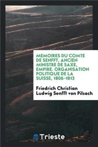 Memoires de Comte de Senfft, Ancien Ministre de Saxe