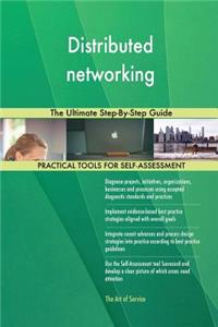 Distributed networking The Ultimate Step-By-Step Guide