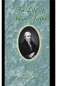 The Life of Adam Clarke