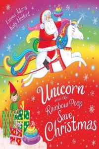 Unicorn and the Rainbow Poop Save Christmas (PB)