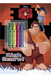 Wreck-It Ralph: High Score! [With Crayons]