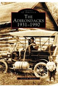 The Adirondacks, 1931-1990