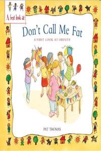 Obesity: Don't Call Me Fat
