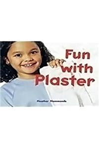 Rigby Focus Early: Leveled Reader Bookroom Package Nonfiction (Levels F-I) Fun with Plaster