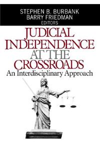 Judicial Independence at the Crossroads