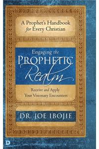 Engaging the Prophetic Realm