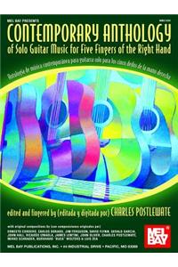 Contemporary Anthology of Solo Guitar Music for Five Fingers of the Right Hand/Antologia de Musica Contemporanea Para Guitarra Solo Para Los Cinco Dedos de La Mano Derecha