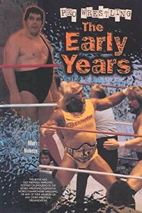 Pro-wrestling: The Early Years