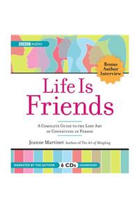 Life Is Friends Lib/E