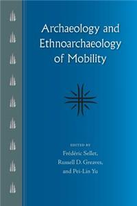 Archaeology and Ethnoarchaeology of Mobility