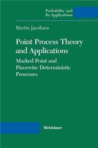 Point Process Theory and Applications