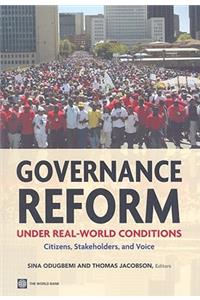 Governance Reform Under Real-World Conditions