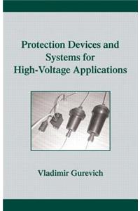 Protection Devices and Systems for High-Voltage Applications