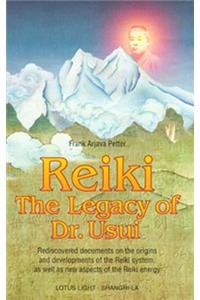 Reiki--The Legacy of Dr. Usui