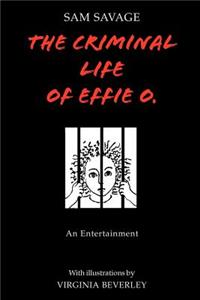 The Criminal Life of Effie O.