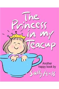 The Princess in My Teacup