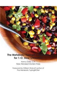 The Metabolic Typing Cookbook for 1-O, Slow Oxidation