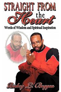 Straight from the Heart Words of Wisdom and Spiritual Inspiration
