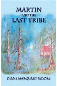 Martin and the Last Tribe