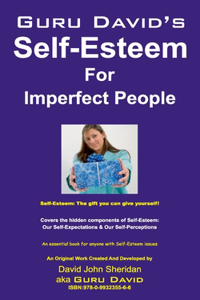 Guru David's Self Esteem for Imperfect People