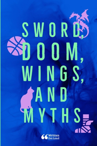 Sword, Doom, Wings, and Myths