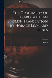 Geography of Strabo. With an English Translation by Horace Leonard Jones