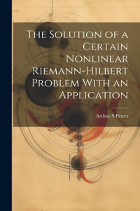 Solution of a Certain Nonlinear Riemann-Hilbert Problem With an Application